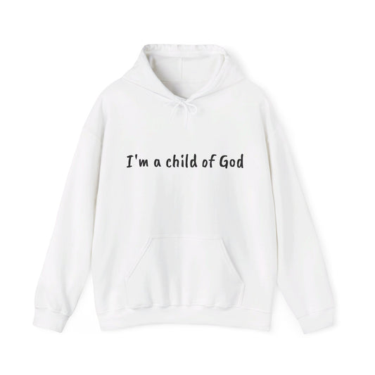 I'm a child of God Hoodie