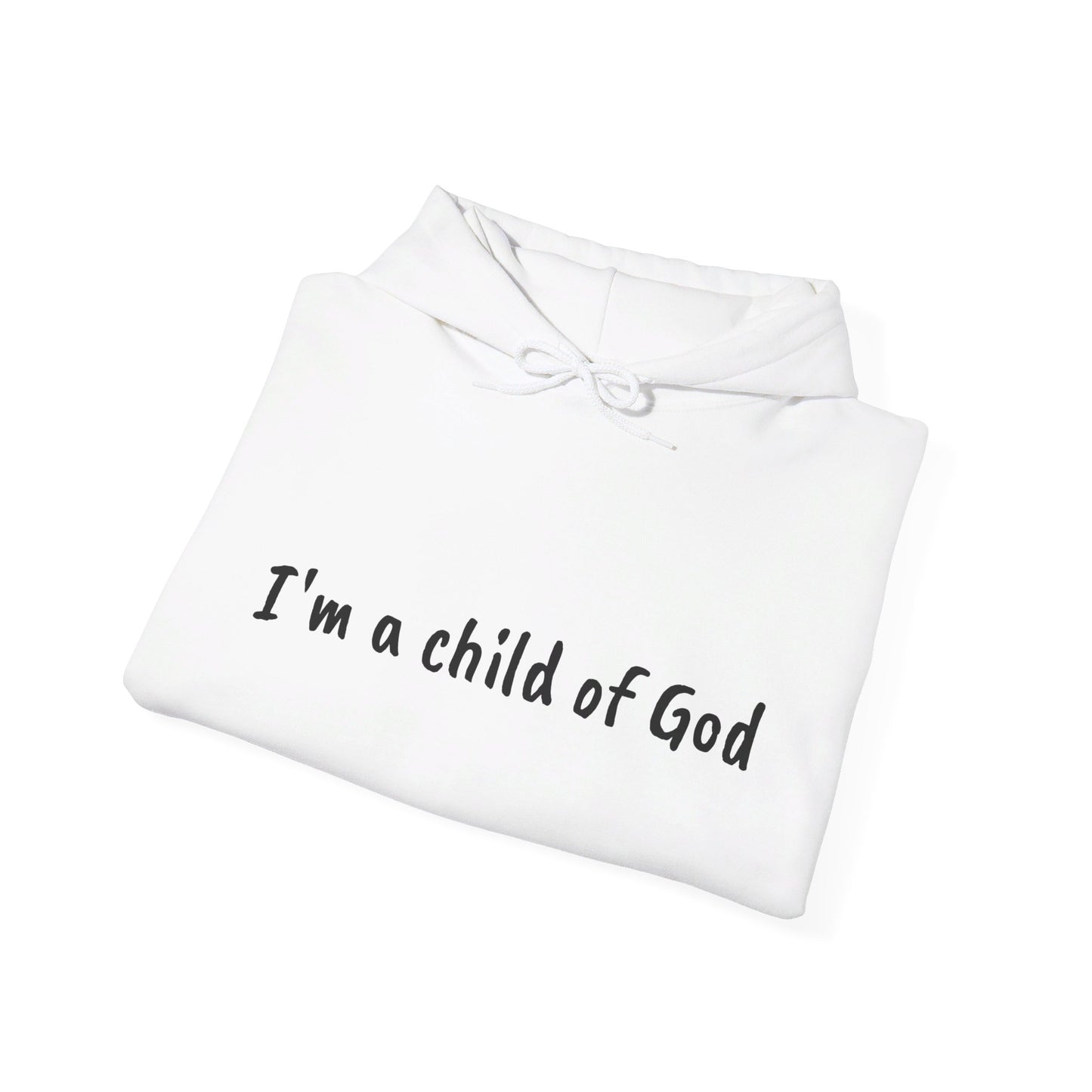 I'm a child of God Hoodie