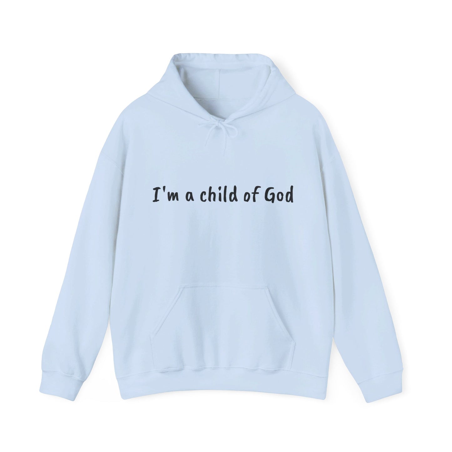 I'm a child of God Hoodie